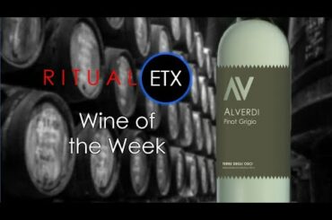 Ritual ETX Wine of the Week -  Alverdi Pinot Grigio