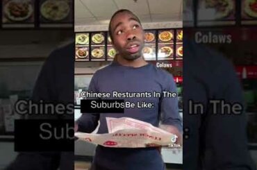 Chinese restaurants in the suburbs be like