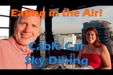 Cable Car Sky Dining at Singapore's Faber Peak