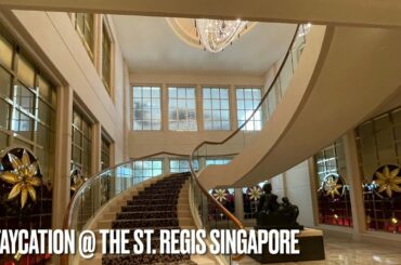 STAYCATION! @ The St. Regis Singapore