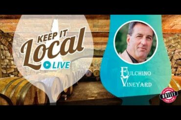 Keep It Local; Fulchino Vineyard