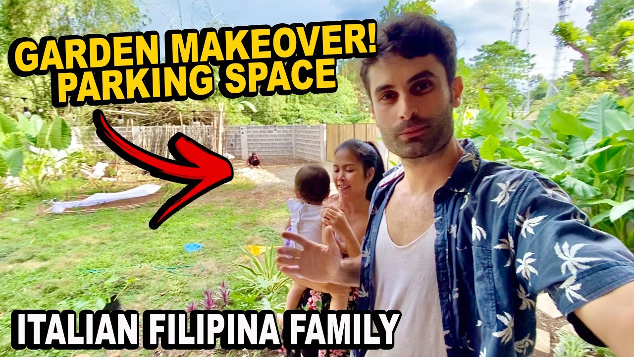 GARDEN MAKEOVER! PARKING SPACE! ITALIAN FILIPINA FAMILY LIVING IN THE PHILIPPINES GARDEN MAKEOVER! PARKING SPACE! ITALIAN FILIPINA FAMILY LIVING IN THE PHILIPPINES