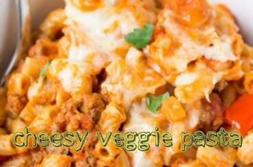 Cheesy veggie pasta recipes ||butter pasta ||italian  pasta || how to make || Memoona fazal