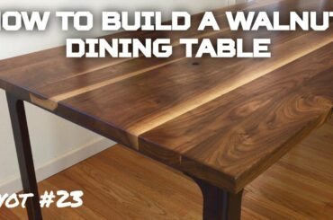 How to Build A Walnut Dining Table (BYOT #23)