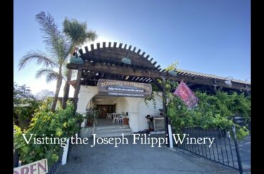 Joseph Filippi Winery in Rancho Cucamonga