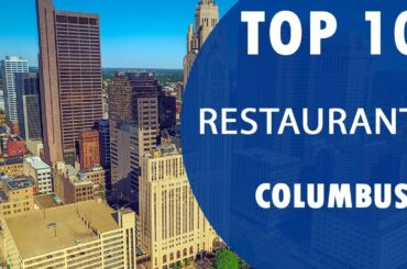 Top 10 Best Restaurants to Visit in Columbus | USA - English