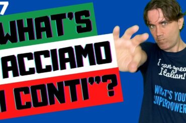 Speak Italian Like a Real Italian | #7 | The Meaning Of "FACCIAMO I CONTI!" (Subs)