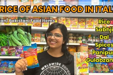 Asian Food, Masala, Dal, Vegetables Prices in Italy- India/Pakistan Food- Supermarket Tour