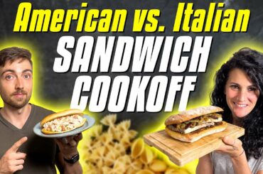Italian vs. American SANDWICH COOK-OFF