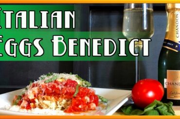 Easy Eggs Benedict Recipe - Italian Eggs Benedict | Cooking From Scratch
