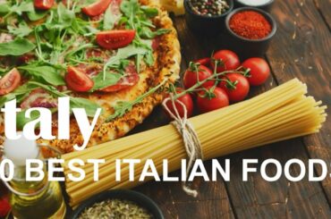 20 Best Italian Foods You Must Try In Italy