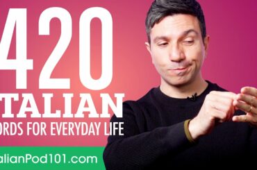 420 Italian Words for Everyday Life - Basic Vocabulary #21