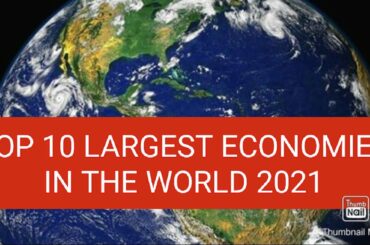TOP 10 LARGEST ECONOMIES  2021 - P1- KOREA, CANADA, ITALY, FRANCE, INDIA, UK