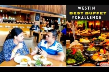 #Westin Gurgaon Buffet| Westin Gurgaon Lunch Buffet| Westin Hotel| #Westin Buffet| #Westin Gurgaon