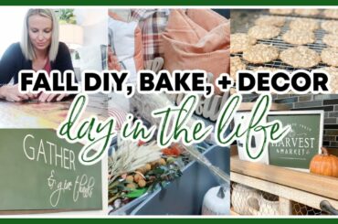 FALL DIY, BAKING, + DECOR! | DAY IN THE LIFE OF A MOM 2021