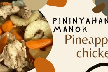 How I cook Pininyahang manok,  Philippine dish (fast and easy)