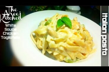 Italian tagliatelle pasta | white sauce chicken tagliatelle recipe | The Areej Kitchen