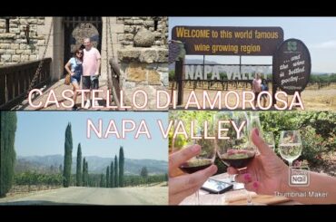 BEST TOUR AT CASTELLO DI AMOROSA | " CASTLE OF LOVE" | NAPA VALLEY #teampinay#tinaycreationusa