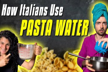 How Italians Use PASTA WATER