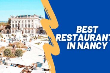 10 Restaurants in Nancy Worth a Visit