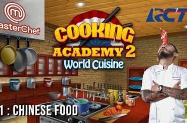 Nostalgia Hit: Cooking Academy 2 Eps.1 : Chinese & Italian Food (ENGLISH)