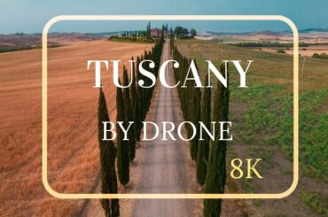 Tuscany by Drone, 8K UHD, Italy