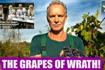 THE GRAPES OF WRATH! STING ACCUSES ITALIAN DUKE OF SWINDLING HIM IN VINEYARD DEAL