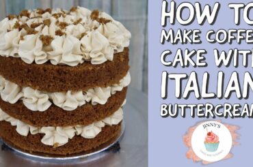 How To Make Coffee Cake with Coffee Italian Buttercream