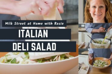 Italian Deli Salad | Milk Street At Home