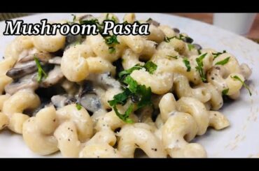 Italian Style Creamy Garlic Mushroom Pasta | Pasta Al Funghi | Taste Assured