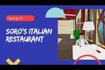Gaming 101: Soro's Italian Restaurant