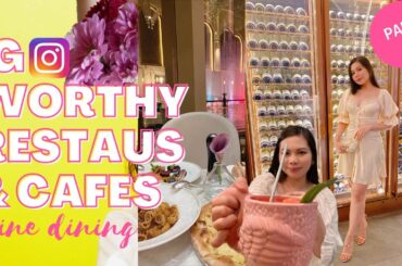 IG WORTHY RESTAURANTS & CAFES | PART 1 | FINE DINING (Tips & Recommendations)