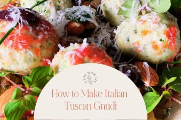 How To Cook Italian Tuscan Gnudi