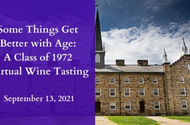 Some Things Get Better with Age: A Class of 1972 Virtual Wine Tasting