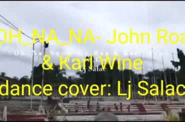 OH_NA_NA-John Roa & Karl Wine dance steps tutorial dance cover: LJ SALAC.(proud antie here)