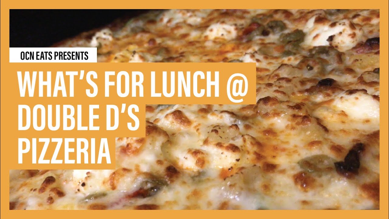 Double D's Pizza | OCN Eats: What's for Lunch? Double D's Pizza | OCN Eats: What's for Lunch?