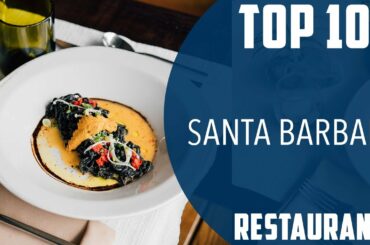 Top 10 Best Restaurants to Visit in Santa Barbara | USA - English