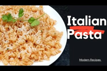 Italian Pasta || Yummy And Tasty ||Modern Recipes