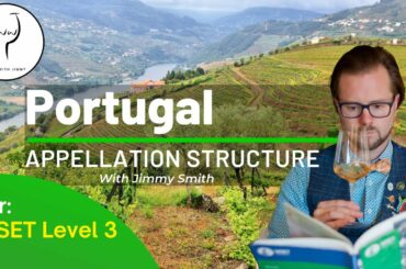 WSET Level 3 Wine - Portugal Part 1 Introduction and Appellation Structure
