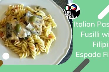 Italian Pasta Fusilli with Filipino Espada Fish