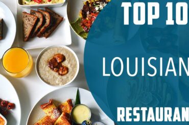 Top 10 Best Restaurants to Visit in Louisiana | USA - English