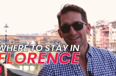 FLORENCE Best Neighborhoods & Hotels for 2021