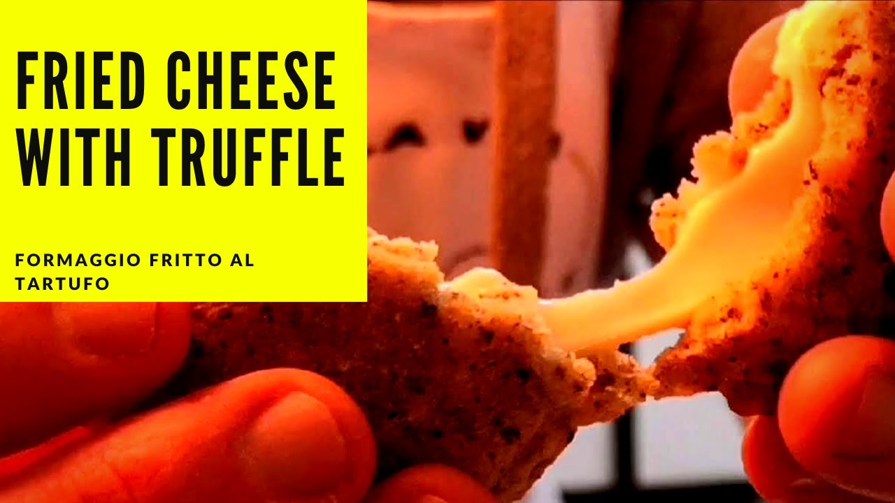 Fried Cheese with Truffle – Unknown Recipes from the Heart of Italy that will make you Drool Fried Cheese with Truffle - Unknown Recipes from the Heart of Italy that will make you Drool