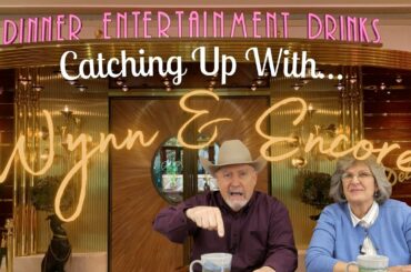 Catching Up With ... Wynn & Encore, plus Lunch at Cipriani