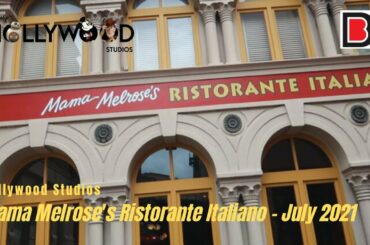 Mama Melrose's Ristorante Italian Review | Disney's Hollywood Studios | July 2021