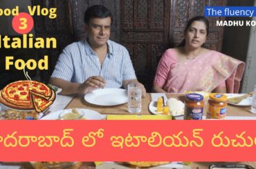 Italian Food In Hyderabad And The Right Pronunciation | TFD vlog 29