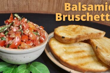Balsamic Bruschetta | Traditional Italian recipe | Everlasting Flavours recipe |