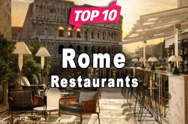 Top 10 Restaurants to Visit in Rome | Italy - English