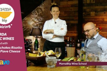 Garda DOC wines paired with artichokes Risotto and Piave | Wine Pairing with Filippo Bartolotta