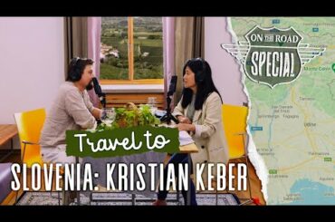 Slovenia Wine Travel - Kristian Keber (Italian Wine Podcasts' 'On the Road Edition' w/ Stevie Kim)